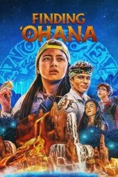 Nonton film Finding ‘Ohana (2021)