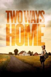 Nonton film Two Ways Home (2020)