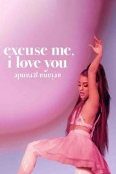 Nonton film ariana grande: excuse me, i love you (2020)