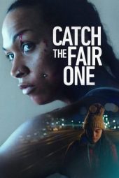 Nonton film Catch the Fair One (2022)