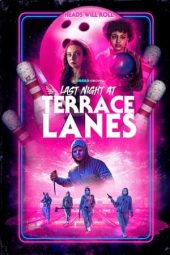 Nonton film Last Night at Terrace Lanes (2024)