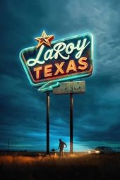 Nonton film LaRoy, Texas (2024)